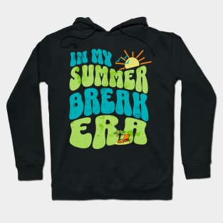 IN MY SUMMER BREAK ERA - Summer Break Vibes Hoodie